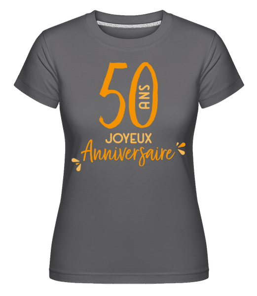 Aperçu: 50 Ans Joyeux Anniversaire -  T-shirt Shirtinator femme - Anthracite - Devant