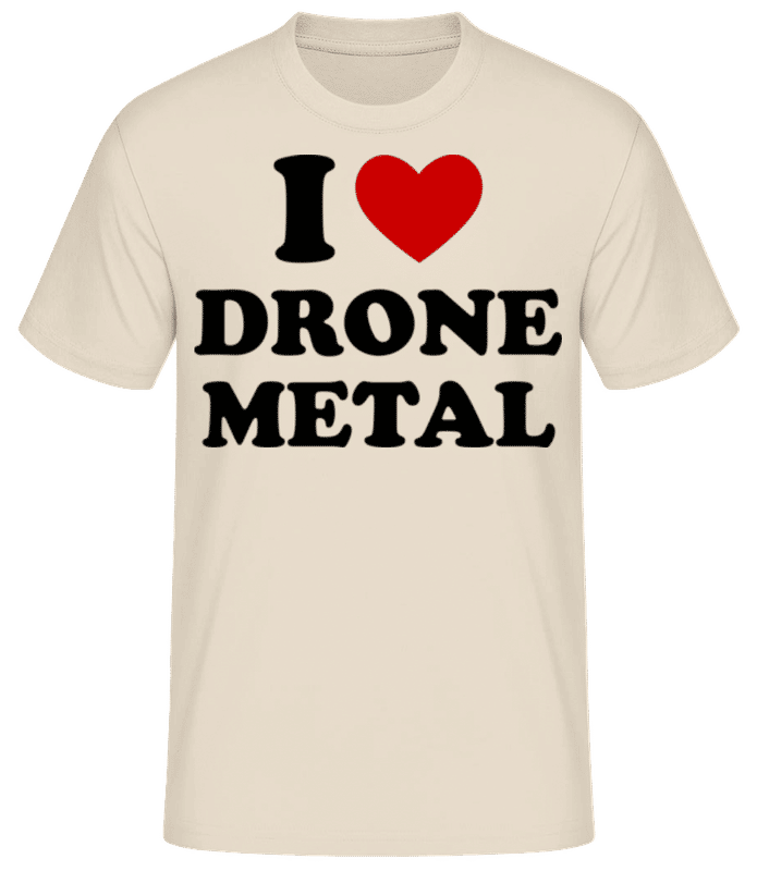 Preview: I Love Drone Metal - Men's Basic T-Shirt - Cream - Front