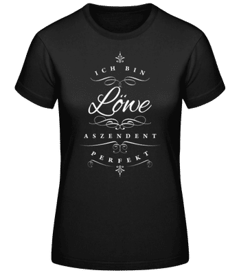 Ich Bin Löwe Aszendent Perfekt - Frauen Basic T-Shirt - Schwarz - Vorne
