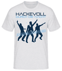 Hackevoll Durch Die Nacht · Männer Basic T-Shirt