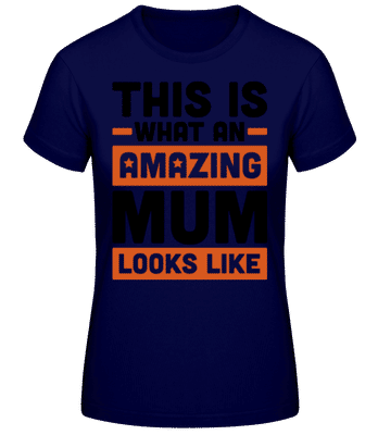 Amazing Mum - Women's Basic T-Shirt - Navy - Front
