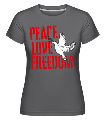Peace, Love, Freedom -  Shirtinator Women's T-Shirt - Anthracite - Front