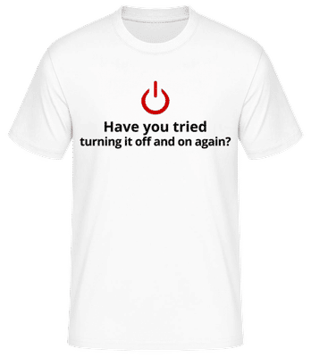 Have You Tried Turning Off - T-shirt standard Homme - Blanc - Devant
