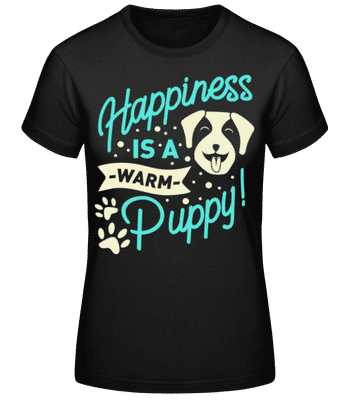 Happiness Is A Warm Puppy - Women's Basic T-Shirt - Black - Front