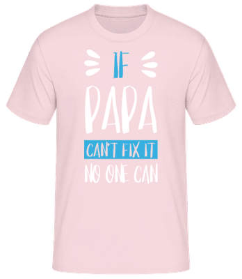 If Papa Can't Fix It - Men's Basic T-Shirt - Pink - Front