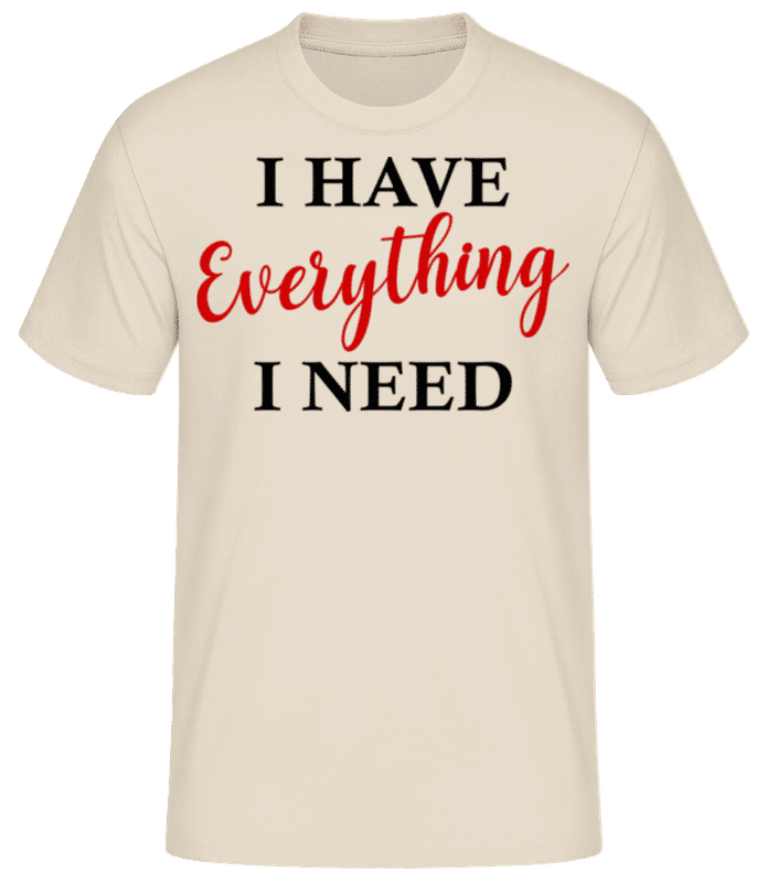 Vorschau: I Have Everything - Männer Basic T-Shirt - Creme - Vorne