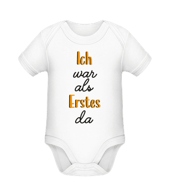 Ich War Als Erstes Das - Baby Bio Strampler - Weiß - Vorne
