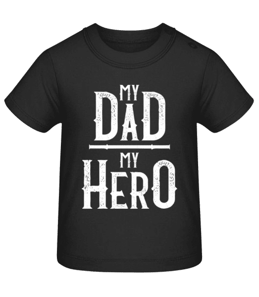 Aperçu: My Dad My Hero - T-shirt Bébé - Noir - Devant