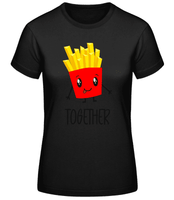 Better Together Fries - Frauen Basic T-Shirt - Schwarz - Vorne