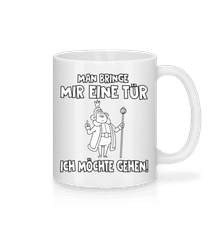 Man Bringe Mir Eine Tür · Tasse