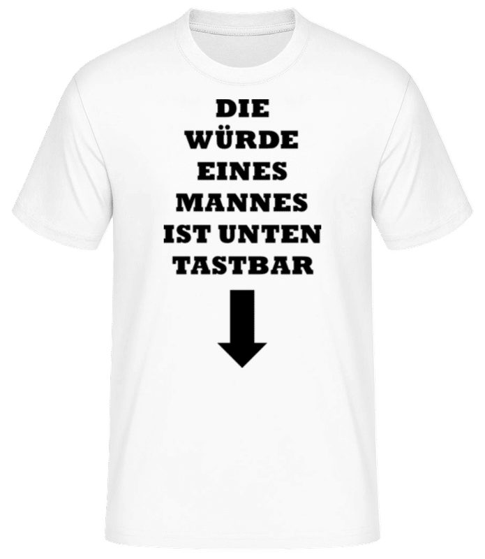 Vorschau: Die Würde Eines Mannes Schwarz - Männer Basic T-Shirt - Weiß - Vorne