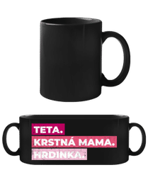 Teta Krstná Mama Hrdinka · Čierny hrnček