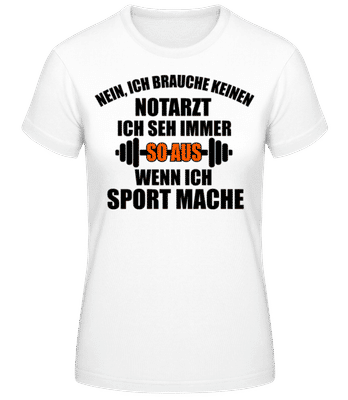 Wenn Ich Sport Mache - Frauen T-Shirt B&C - Weiß - Vorne