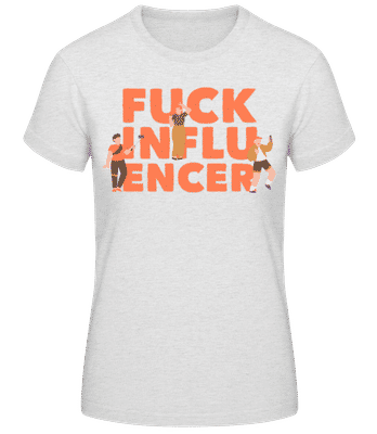 Fck Influencer - Women's Basic T-Shirt - Heather grey - Front