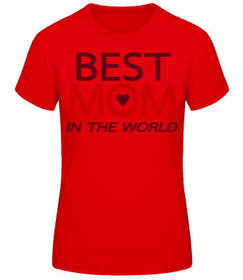 Best Mom In The World Red - Camiseta básica de mujer - Rojo - delante