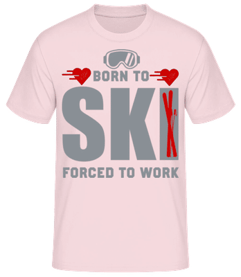 Born To Ski Forced To Work - T-shirt standard Homme - Rose - Devant