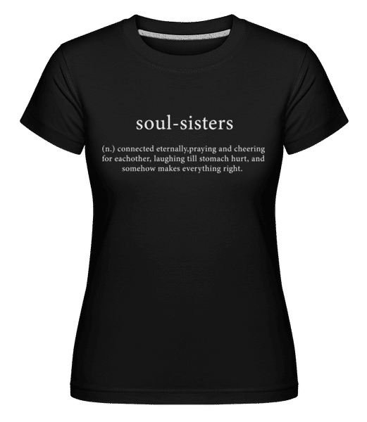 Preview: Soul Sisters -  Shirtinator Women's T-Shirt - Black - Front