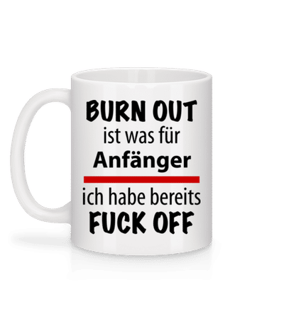 Burn Out Fuck Off - Tasse - Weiß - Hinten