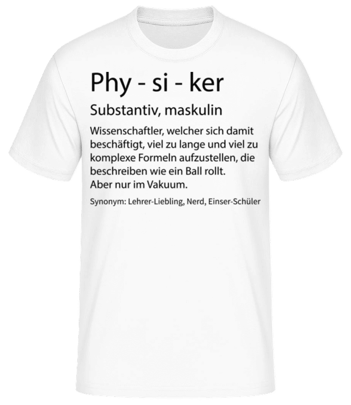 Vorschau: Physiker Quatsch Duden - Männer Basic T-Shirt - Weiß - Vorne