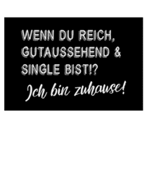 Wenn Du Reich Gutaussehend & Single Bist · Fußmatte