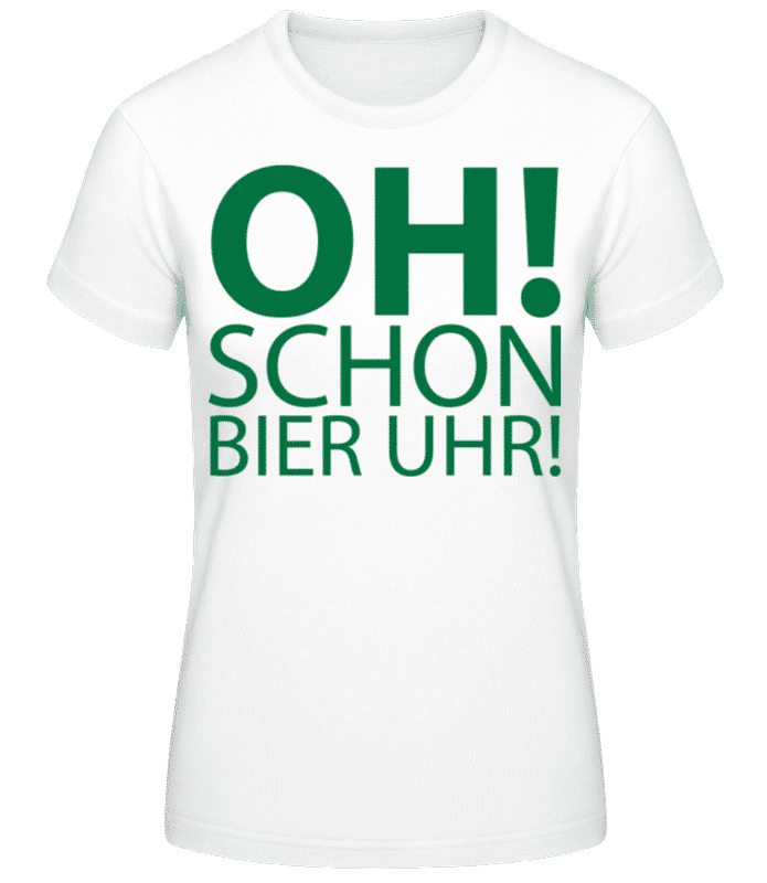 Vorschau: Oh! Schon Bier Uhr! Grün - Frauen T-Shirt B&C - Weiß - Vorne