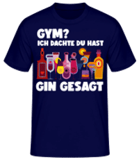 Gym Dachte Du Hast Gin Gesagt - Männer Basic T-Shirt - Marine - Vorne