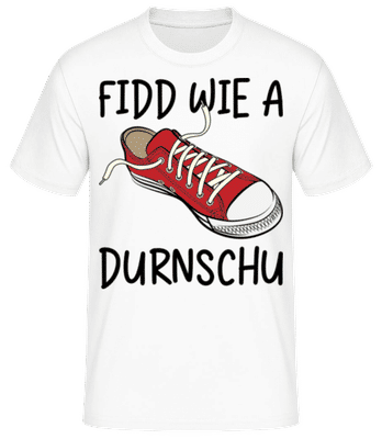 Fidd Wie A Durnschuh - Männer Basic T-Shirt - Weiß - Vorne