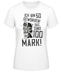 Bin 50 100 Mark · Frauen Basic T-Shirt