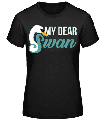 My Dear Swan - Frauen Basic T-Shirt - Schwarz - Vorne