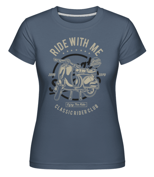 Aperçu: Ride With Me -  T-shirt Shirtinator femme - Bleu denim - Devant