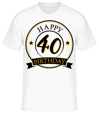 Happy Birthday 40 - T-shirt standard Homme - Blanc - Devant