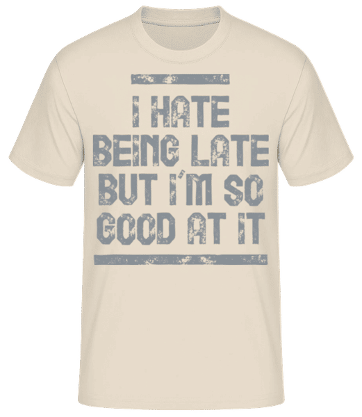 Aperçu: I Hate Being Late Grey - T-shirt standard Homme - Crème - Devant