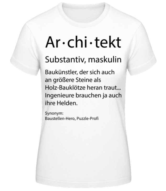 Vorschau: Architekt Quatsch Duden Hoch - Frauen T-Shirt B&C - Weiß - Vorne
