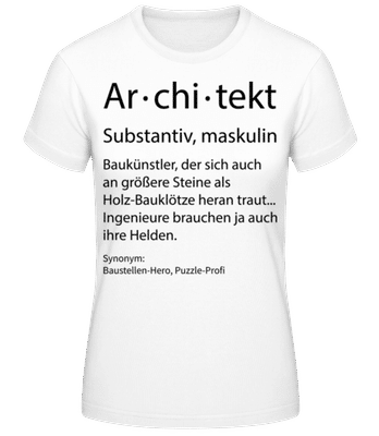 Architekt Quatsch Duden Hoch - Frauen T-Shirt B&C - Weiß - Vorne