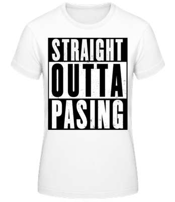 Straight Outta Pasing 1 - Frauen Basic T-Shirt - Weiß - Vorne