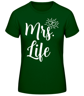 Mrs Life - T-shirt standard Femme - Vert bouteille - Devant