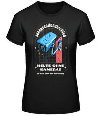 JGA Heute Ohne Kameras · Frauen Basic T-Shirt
