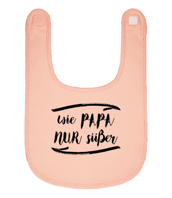 Wie Papa Nur Süßer - Baby Bio Lätzchen - Rosa - Vorne