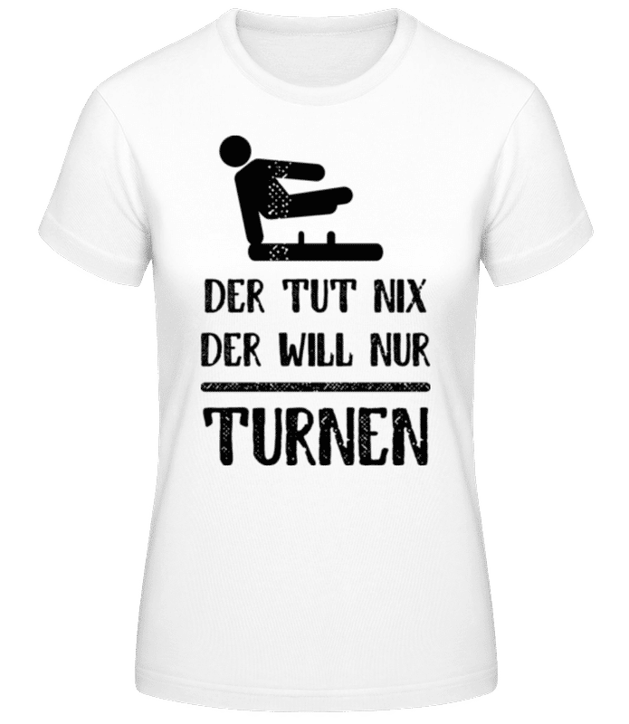 Vorschau: Der Tut Nix Nur Turnen - Frauen T-Shirt B&C - Weiß - Vorne