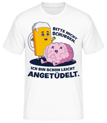 Nicht Schubsen Leicht Angetüdelt - Männer Basic T-Shirt - Weiß - Vorne