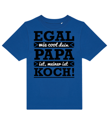 Mein Papa Ist Cooler Koch - Kinder T-Shirt B&C - Royalblau - Vorne