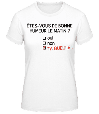 Êtes-vous De Bonne Humeur - T-shirt standard Femme - Blanc - Devant