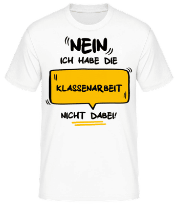 Habe die Klassenarbeit nicht - Männer Basic T-Shirt - Weiß - Vorne