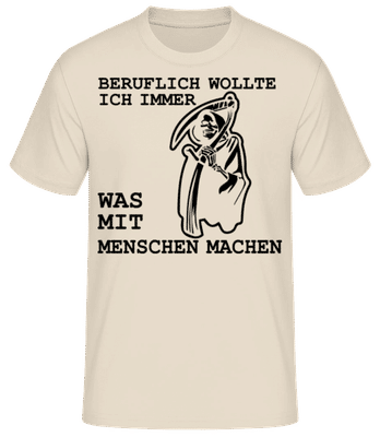 Beruflich Mit Menschen Sensenmann - Männer Basic T-Shirt - Creme - Vorne