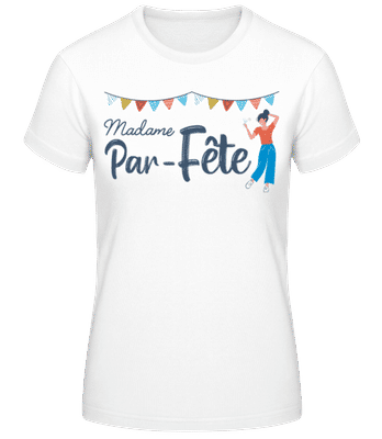 Madame Par Fête - T-shirt standard Femme - Blanc - Devant
