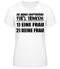 Gründe Zu Trinken · Frauen T-Shirt B&C