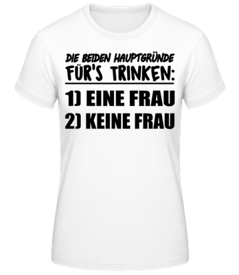 Gründe Zu Trinken - Frauen T-Shirt B&C - Weiß - Vorne