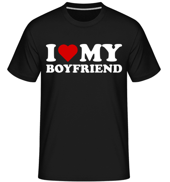 I Love My Boyfriend ·  T-Shirt Shirtinator homme