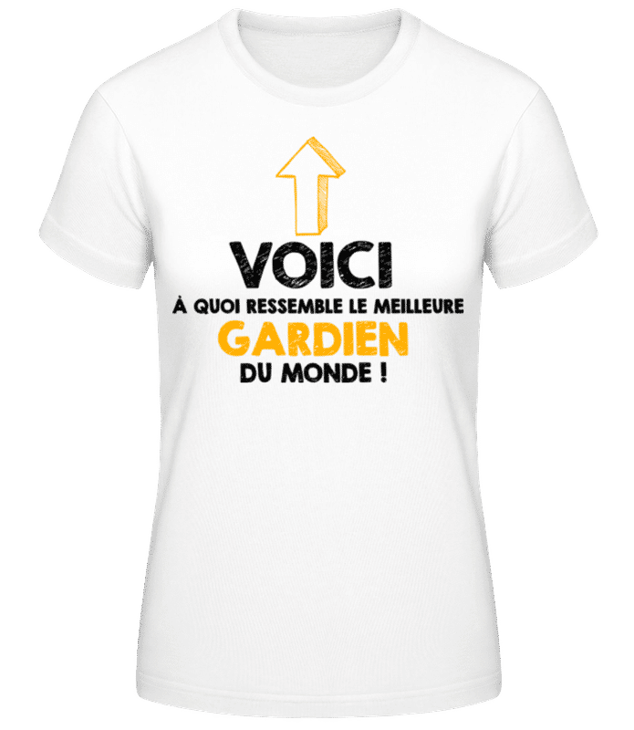 Aperçu: Le Meilleure Gardien Du Monde - T-shirt femme B&C - Blanc - Devant