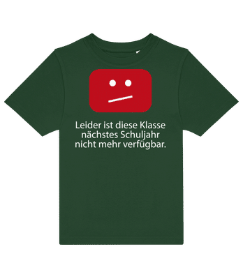 Leider Ist Diese Klasse Nicht Verfügbar - Kinder T-Shirt B&C - Flaschengrün - Vorne